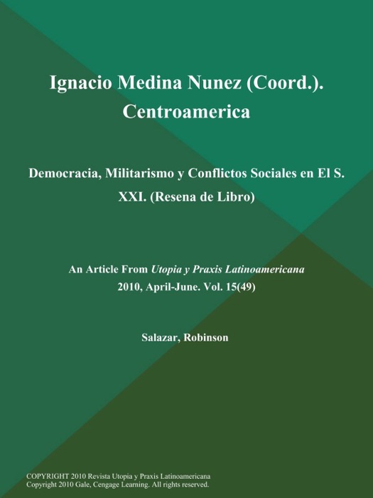 Ignacio Medina Nunez (Coord.). Centroamerica: Democracia, Militarismo y Conflictos Sociales en El S. XXI (Resena de Libro)