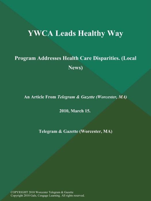 YWCA Leads Healthy Way; Program Addresses Health Care Disparities (Local News)