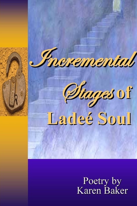 Incremental Stages of Ladeé Soul