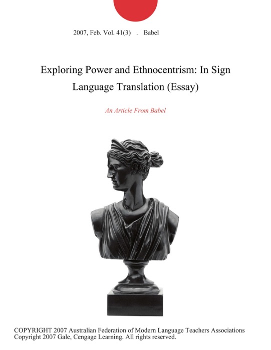 Exploring Power and Ethnocentrism: In Sign Language Translation (Essay)