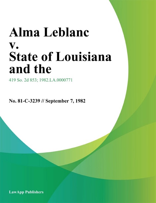 Alma Leblanc v. State of Louisiana and the