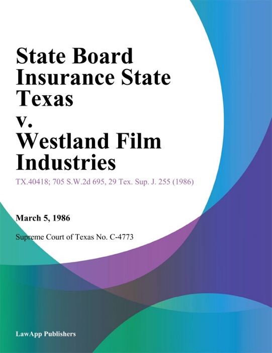 State Board Insurance State Texas v. Westland Film Industries