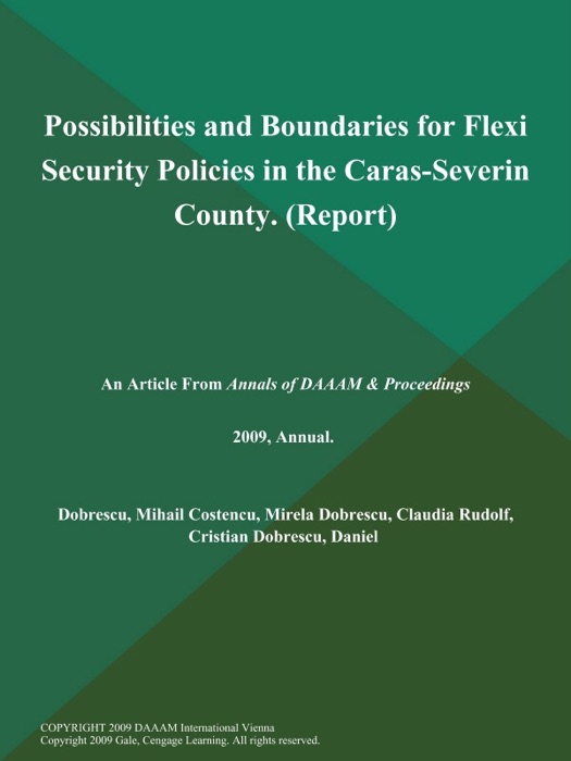 Possibilities and Boundaries for Flexi Security Policies in the Caras-Severin County (Report)
