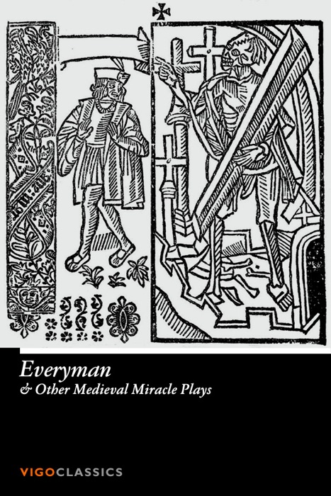 Everyman and Other Medieval Miracle Plays