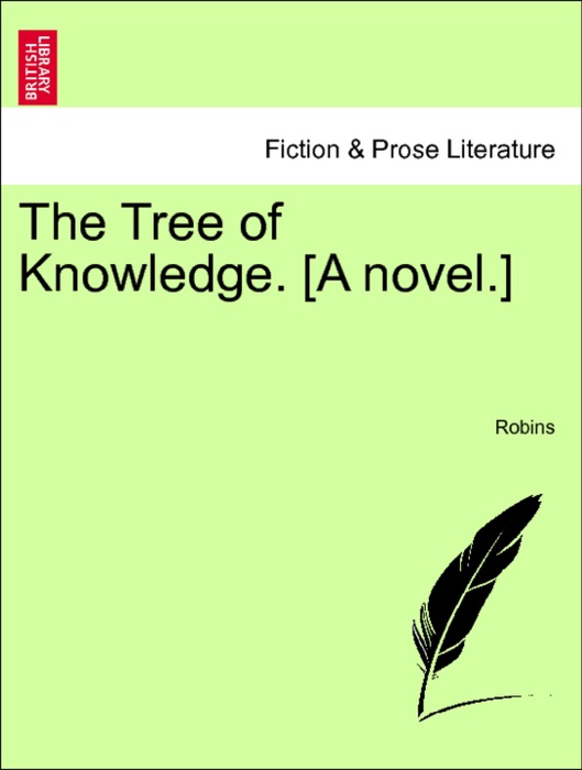 The Tree of Knowledge. [A novel.] Vol. I.