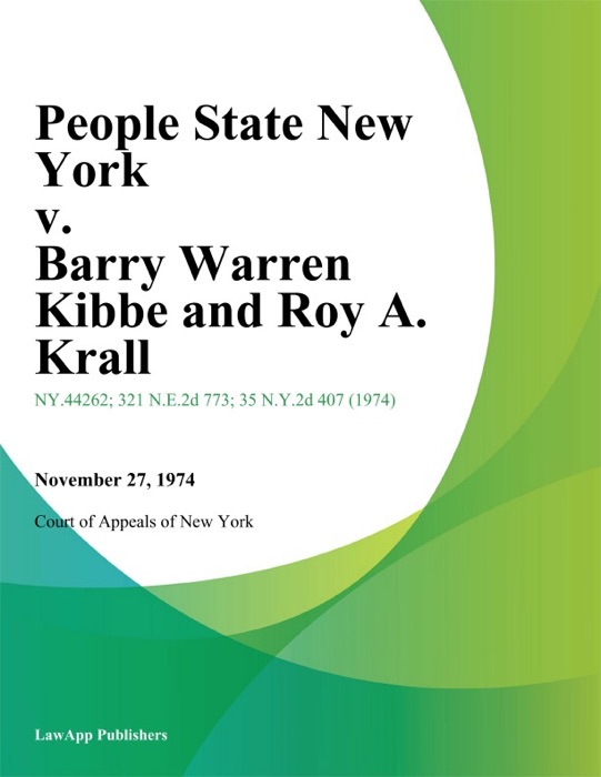 People State New York v. Barry Warren Kibbe And Roy A. Krall