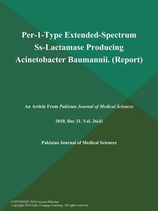 Per-1-Type Extended-Spectrum Ss-Lactamase Producing Acinetobacter Baumannii (Report)