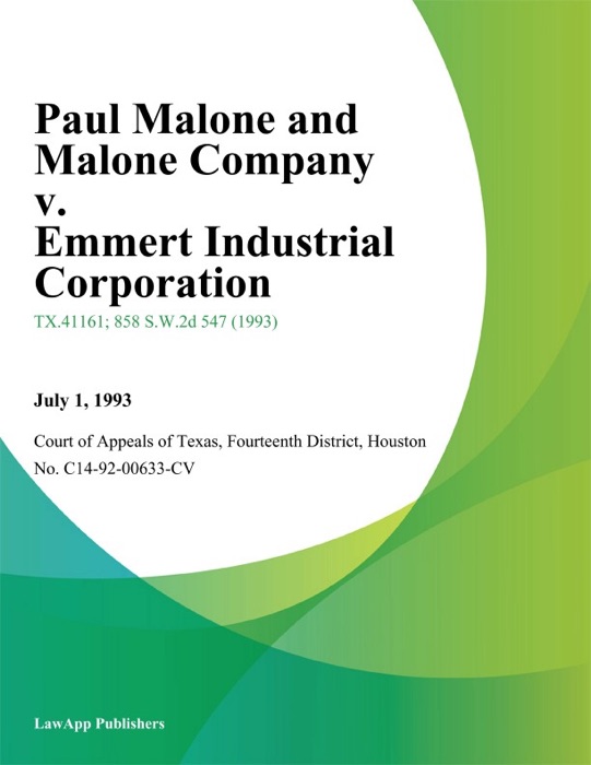 Paul Malone and Malone Company v. Emmert Industrial Corporation