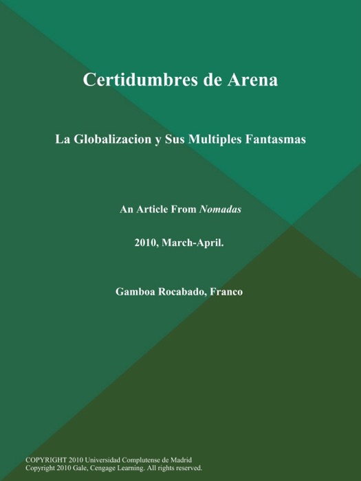 Certidumbres de Arena: La Globalizacion y Sus Multiples Fantasmas