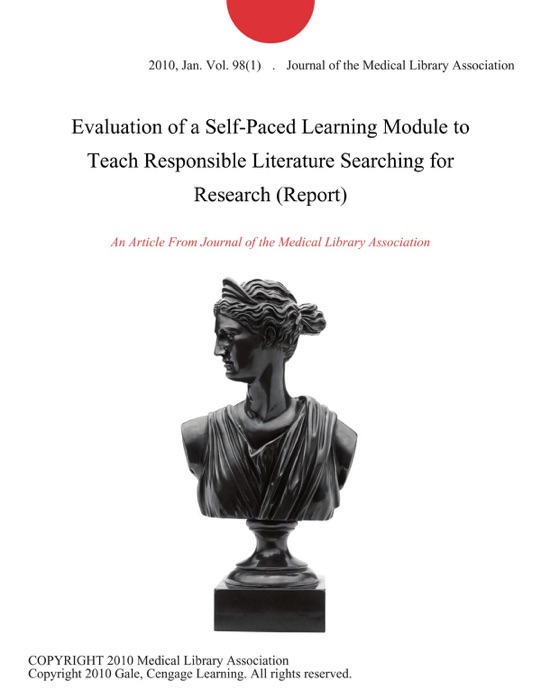 Evaluation of a Self-Paced Learning Module to Teach Responsible Literature Searching for Research (Report)