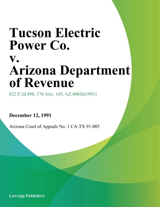 Tucson Electric Power Co. v. Arizona Department of Revenue