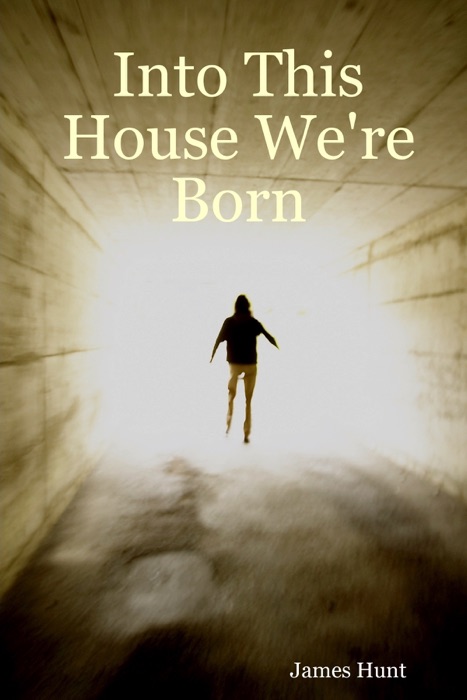 Into This House We're Born