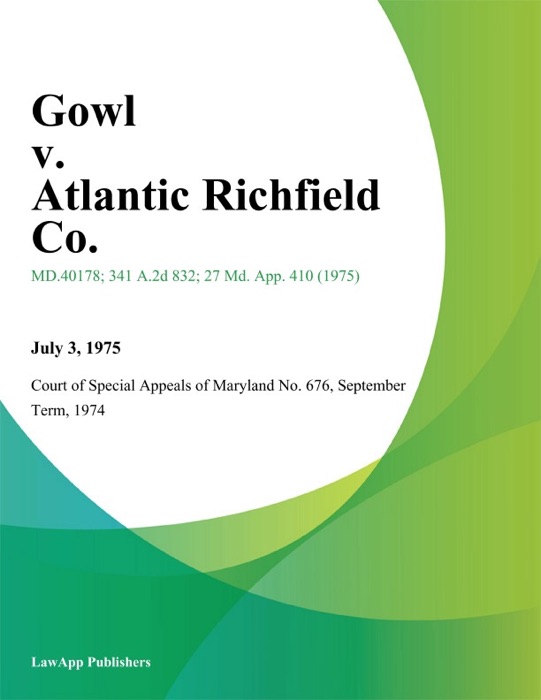 Gowl v. Atlantic Richfield Co.