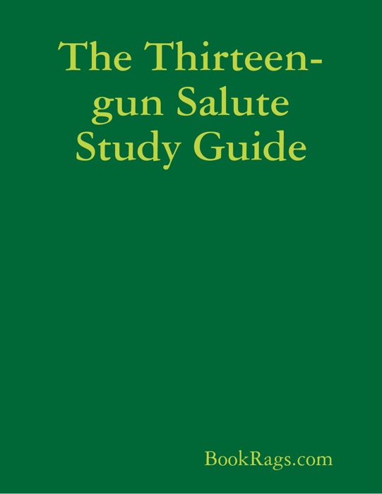 The Thirteen-gun Salute Study Guide