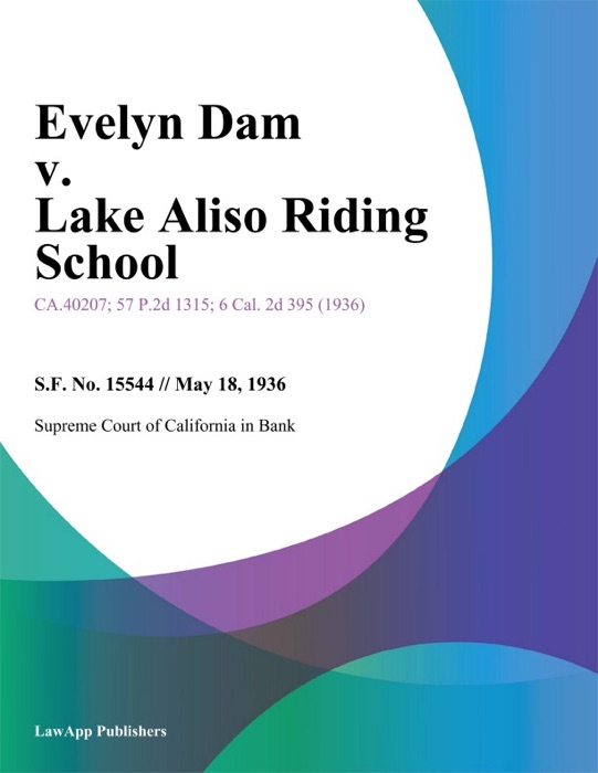 Evelyn Dam V. Lake Aliso Riding School