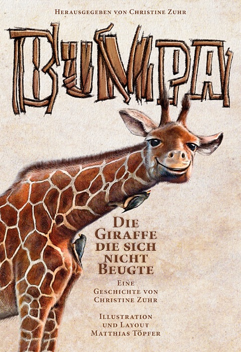 Bumpa die Giraffe die sich nicht beugte