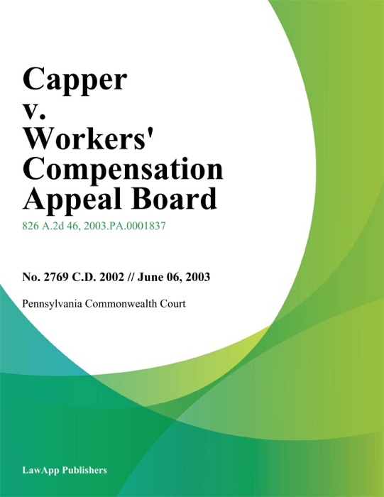 Capper V. Workers' Compensation Appeal Board