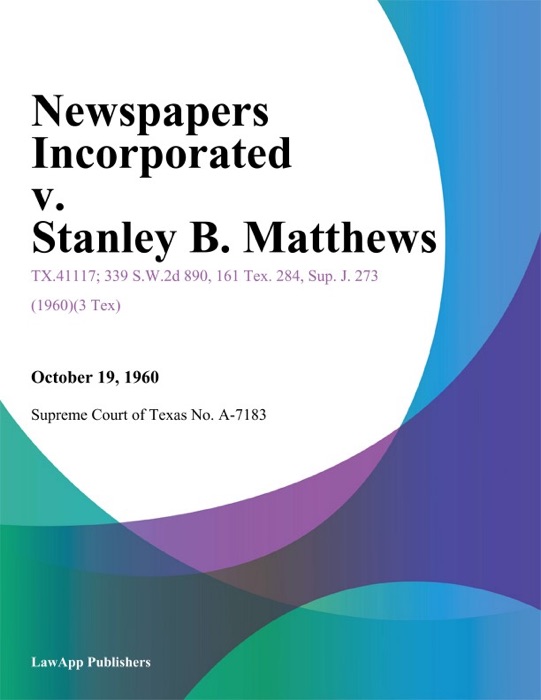 Newspapers Incorporated v. Stanley B. Matthews