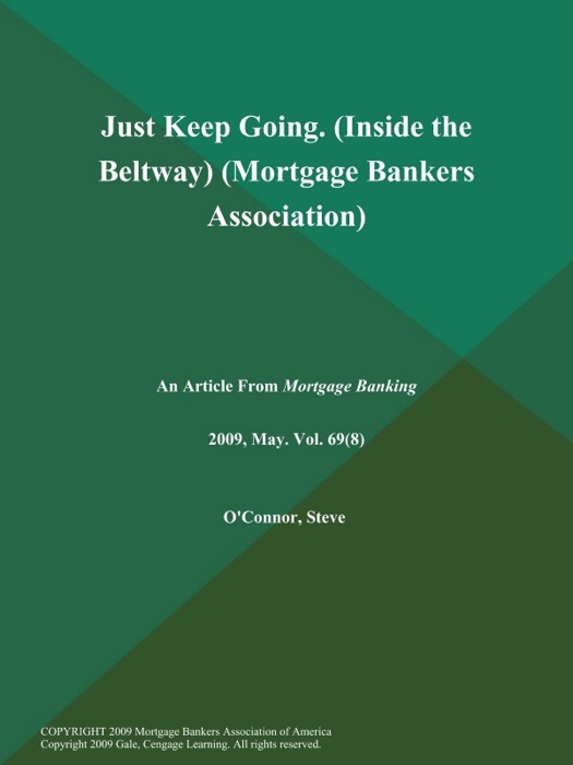 Just Keep Going (Inside the Beltway) (Mortgage Bankers Association)