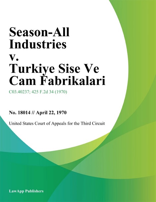 Season-All Industries v. Turkiye Sise Ve Cam Fabrikalari