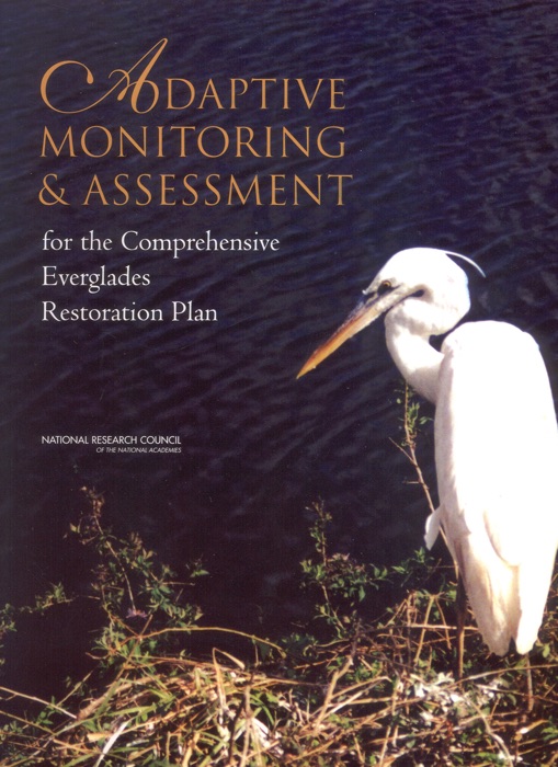 Adaptive Monitoring and Assessment for the Comprehensive Everglades Restoration Plan