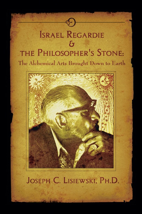 Israel Regardie & the Philosophers Stone