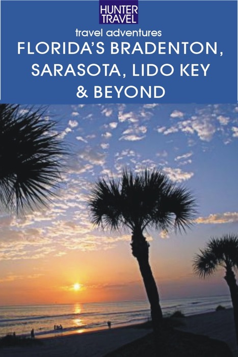 Florida's Bradenton, Sarasota, Lido Key & Beyond