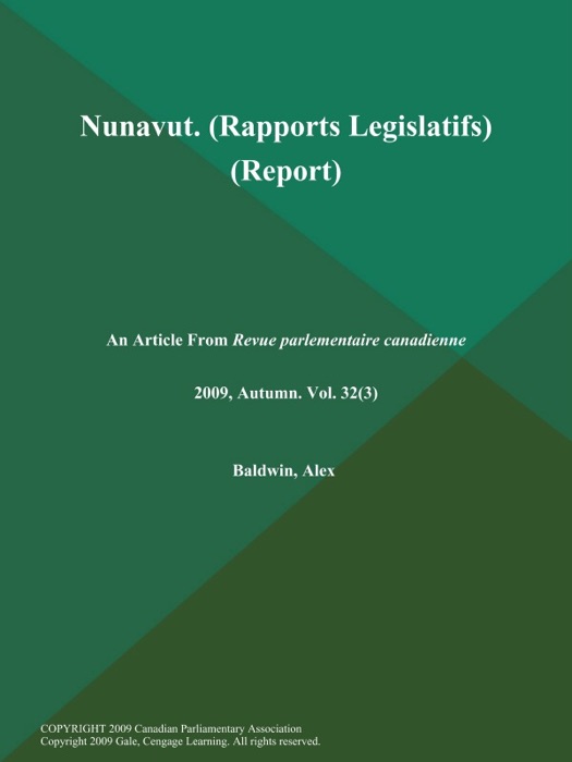 Nunavut (Rapports Legislatifs) (Report)