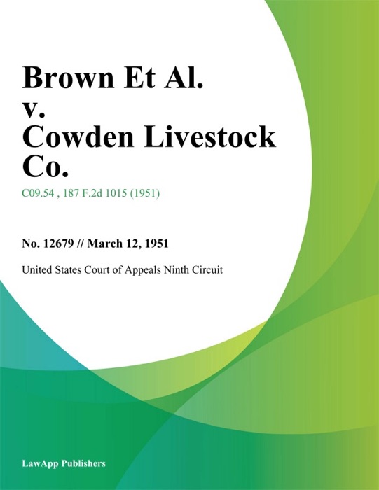 Brown Et Al. v. Cowden Livestock Co.