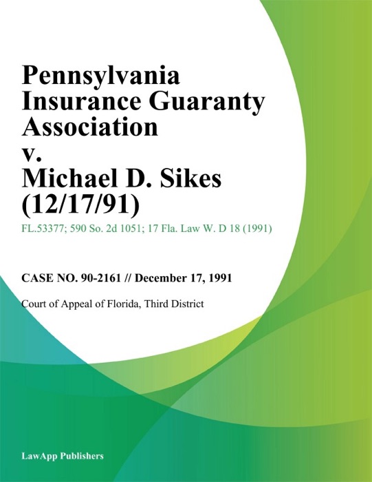 Pennsylvania Insurance Guaranty Association v. Michael D. Sikes