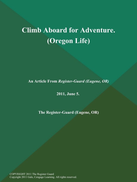 Climb Aboard for Adventure (Oregon Life)