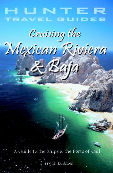 Cruising the Mexican Riviera & Baja