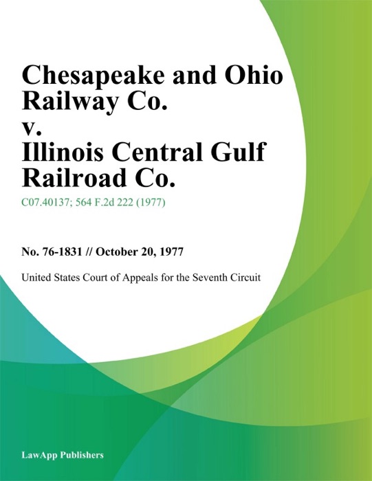 Chesapeake and Ohio Railway Co. v. Illinois Central Gulf Railroad Co.