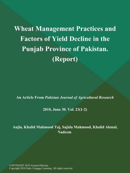Wheat Management Practices and Factors of Yield Decline in the Punjab Province of Pakistan (Report)