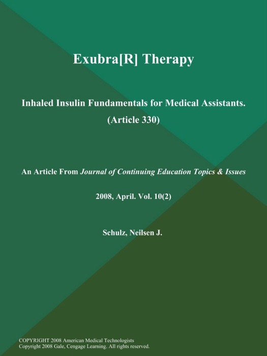 Exubra[R] Therapy: Inhaled Insulin Fundamentals for Medical Assistants (Article 330)