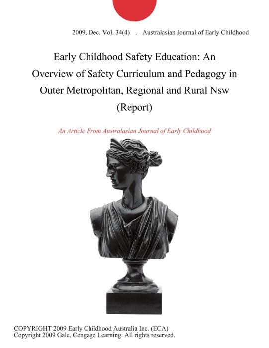 Early Childhood Safety Education: An Overview of Safety Curriculum and Pedagogy in Outer Metropolitan, Regional and Rural Nsw (Report)