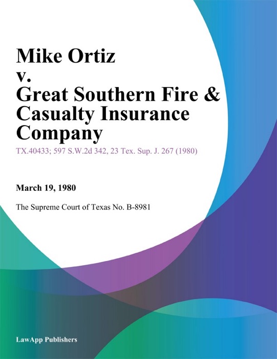 Mike Ortiz v. Great Southern Fire & Casualty Insurance Company