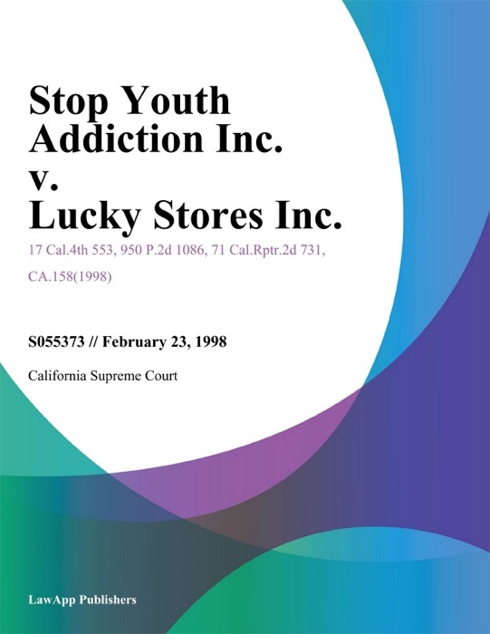 Stop Youth Addiction Inc. V. Lucky Stores Inc.