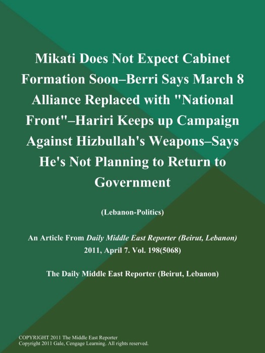 Mikati Does Not Expect Cabinet Formation Soon--Berri Says March 8 Alliance Replaced with 