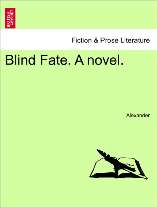 Blind Fate. A novel, vol. II