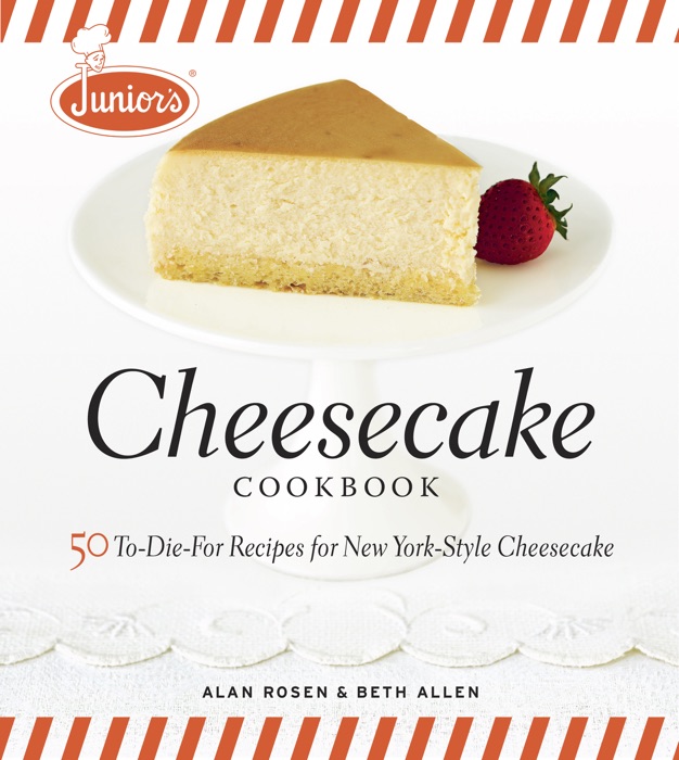 Junior's Cheesecake Cookbook