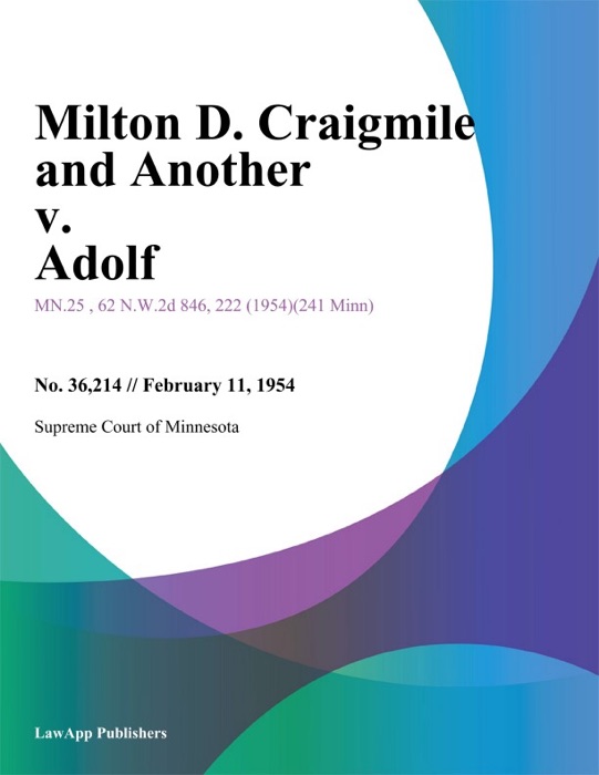 Milton D. Craigmile and Another v. Adolf