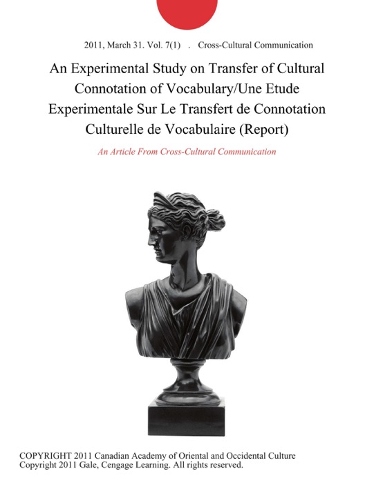 An Experimental Study on Transfer of Cultural Connotation of Vocabulary/Une Etude Experimentale Sur Le Transfert de Connotation Culturelle de Vocabulaire (Report)