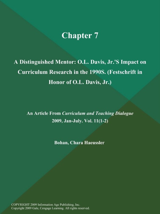 Chapter 7: A Distinguished Mentor: O.L. Davis, Jr.'S Impact on Curriculum Research in the 1990S (Festschrift in Honor of O.L. Davis, Jr.)