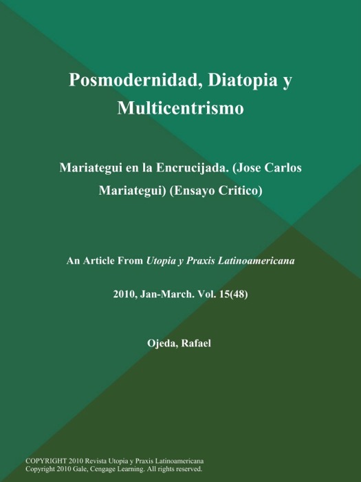 Posmodernidad, Diatopia y Multicentrismo: Mariategui en la Encrucijada (Jose Carlos Mariategui) (Ensayo Critico)