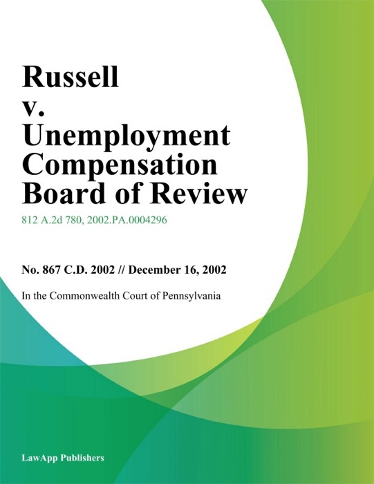 Russell V. Unemployment Compensation Board Of Review