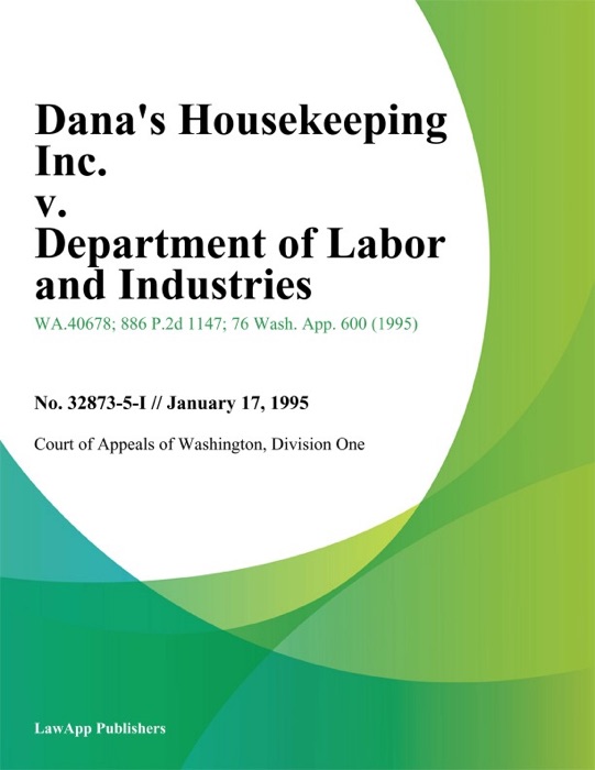 Dana's Housekeeping Inc. V. Department Of Labor And Industries