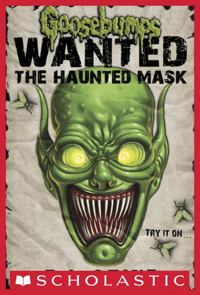 Goosebumps Wanted: The Haunted Mask