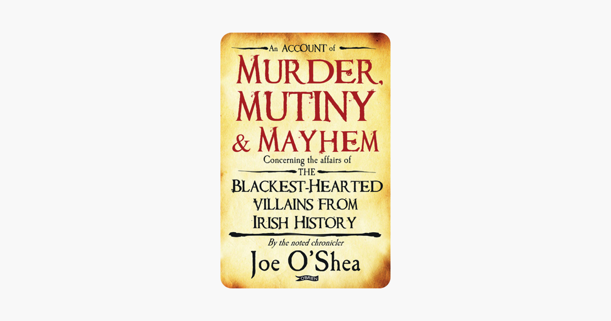 concerning the affairs of the blackest-hearted villains from Irish history /