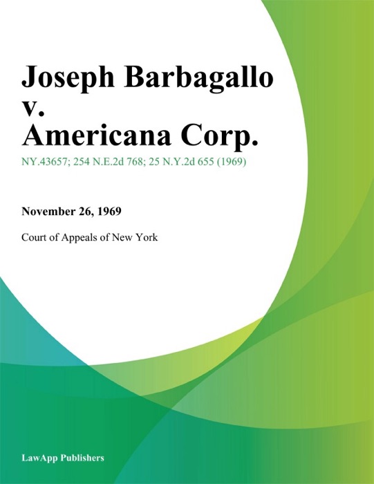 Joseph Barbagallo v. Americana Corp.